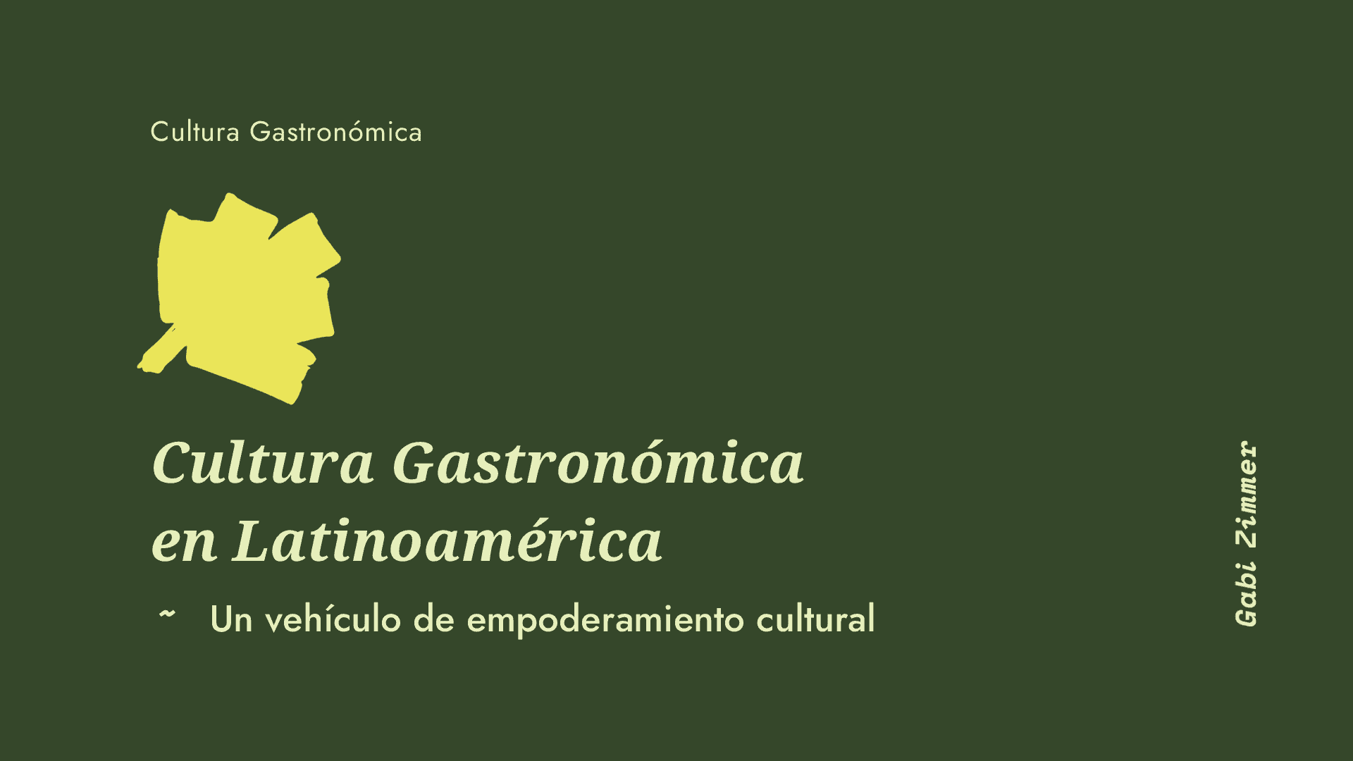 Cultura Gastronómica en Latinoamérica: un vehículo de empoderamiento cultural